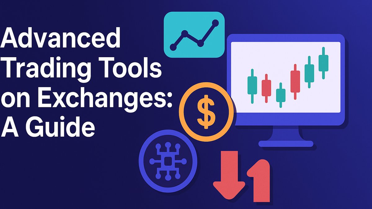 Advanced Trading Tools on Exchanges: A Guide