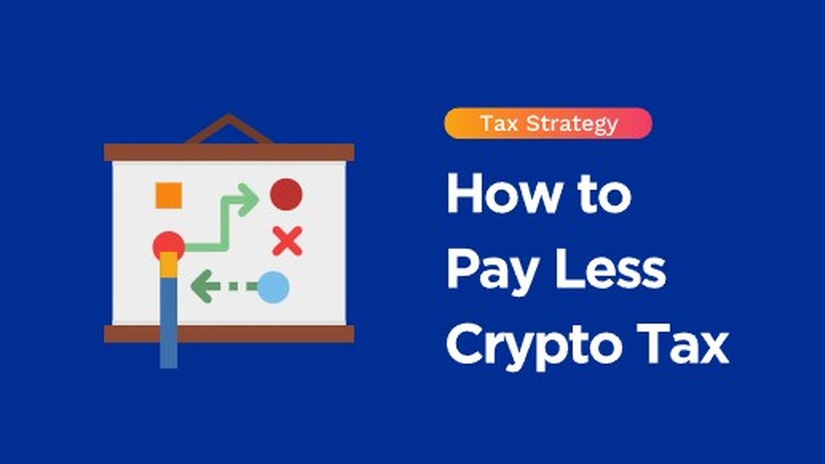 How to Minimize Crypto Taxes Legally